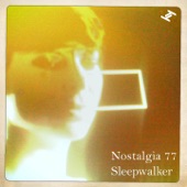 Nostalgia 77 - Sleepwalker - Ambassadeurs Remix