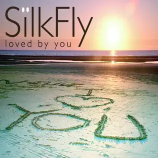 Album herunterladen Silkfly - Loved By You