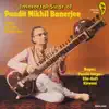 The Immortal Sitar of Nikhil Banerjee album lyrics, reviews, download