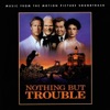 Nothing But Trouble (Music from the Motion Picture Soundtrack)