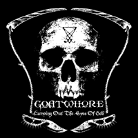 Goatwhore - Carving Out the Eyes of God artwork