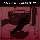 Bitch Magnet - Punch and Judy