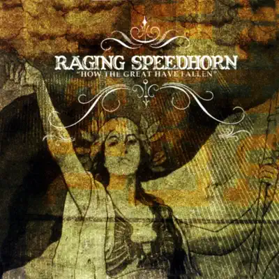 How the Great Have Fallen - Raging Speedhorn How the Great Have Fallen - Raging Speedhorn