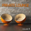 Private Lounge - Smooth Lounge & Deep House Tunes, Vol. 4