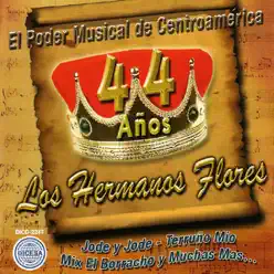 44 Años - Los Hermanos Flores