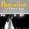 Stream & download Borodine : Le Prince Igor, danses polovtsiennes de l'acte II (100 classic masterpieces) - EP