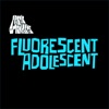 Fluorescent Adolescent - EP