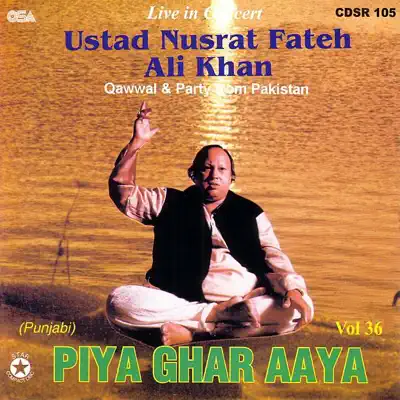Piya Ghar Aaya, Vol. 36 - Nusrat Fateh Ali Khan