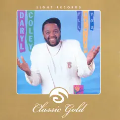 Classic Gold: I'll Be With You by Daryl Coley album reviews, ratings, credits