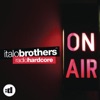 Italobrothers - Radio Hardcore (Extended)