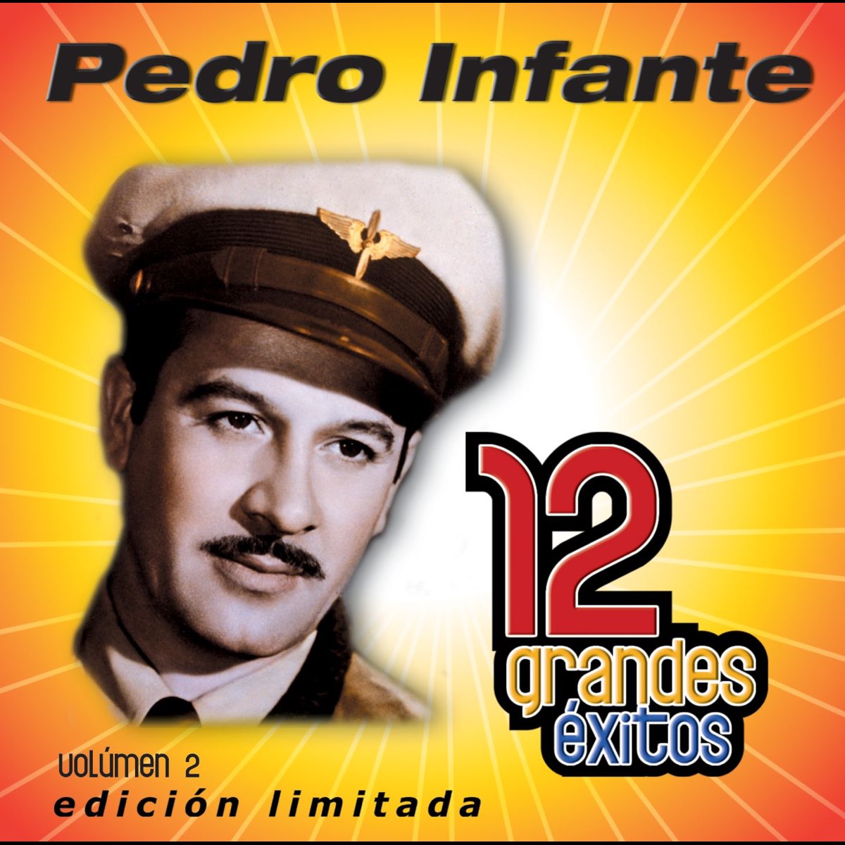 ‎Pedro Infante: 12 Grandes Exitos, Vol. 2 by Pedro Infante on Apple Music