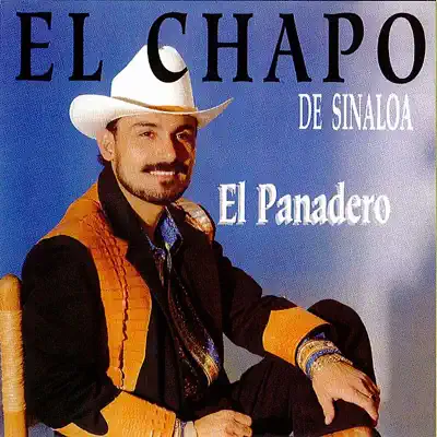 El Panadero - El Chapo De Sinaloa