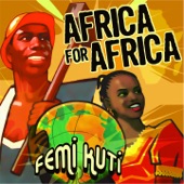 Femi Kuti - Africa For Africa