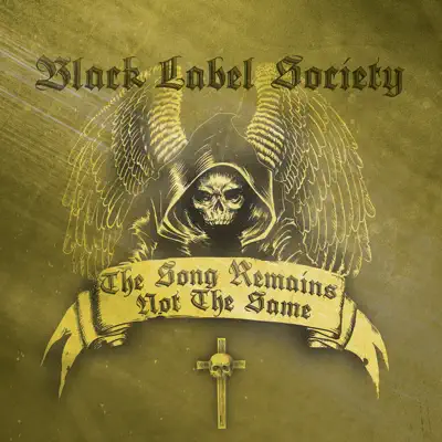 The Song Remains Not the Same - Black Label Society