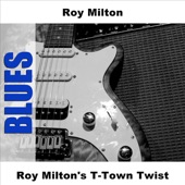 Roy Milton's T-Town Twist artwork