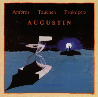 Augustin by Wolfgang Ambros, Manfred Tauchen & Joesi Prokopetz album reviews, ratings, credits