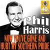 Now You've Gone And Hurt My Southern Pride (Remastered) - Single