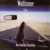 Not Enough Shouting (Live) by Wolfstone on Apple Music