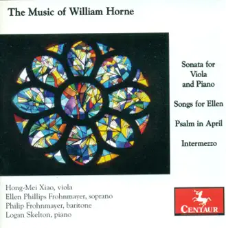 Horne, W.: Viola Sonata - Songs for Ellen - Psalm in April - Intermezzo by Logan Skelton, Hong-Mei Xiao, Ellen Phillips-Frohnmayer & Philip Frohnmayer album reviews, ratings, credits