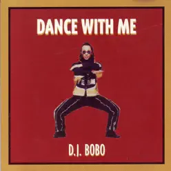 Dance With Me - Dj Bobo