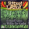Ritmo Latino – el Mundo Latino Con Willie de Cuba