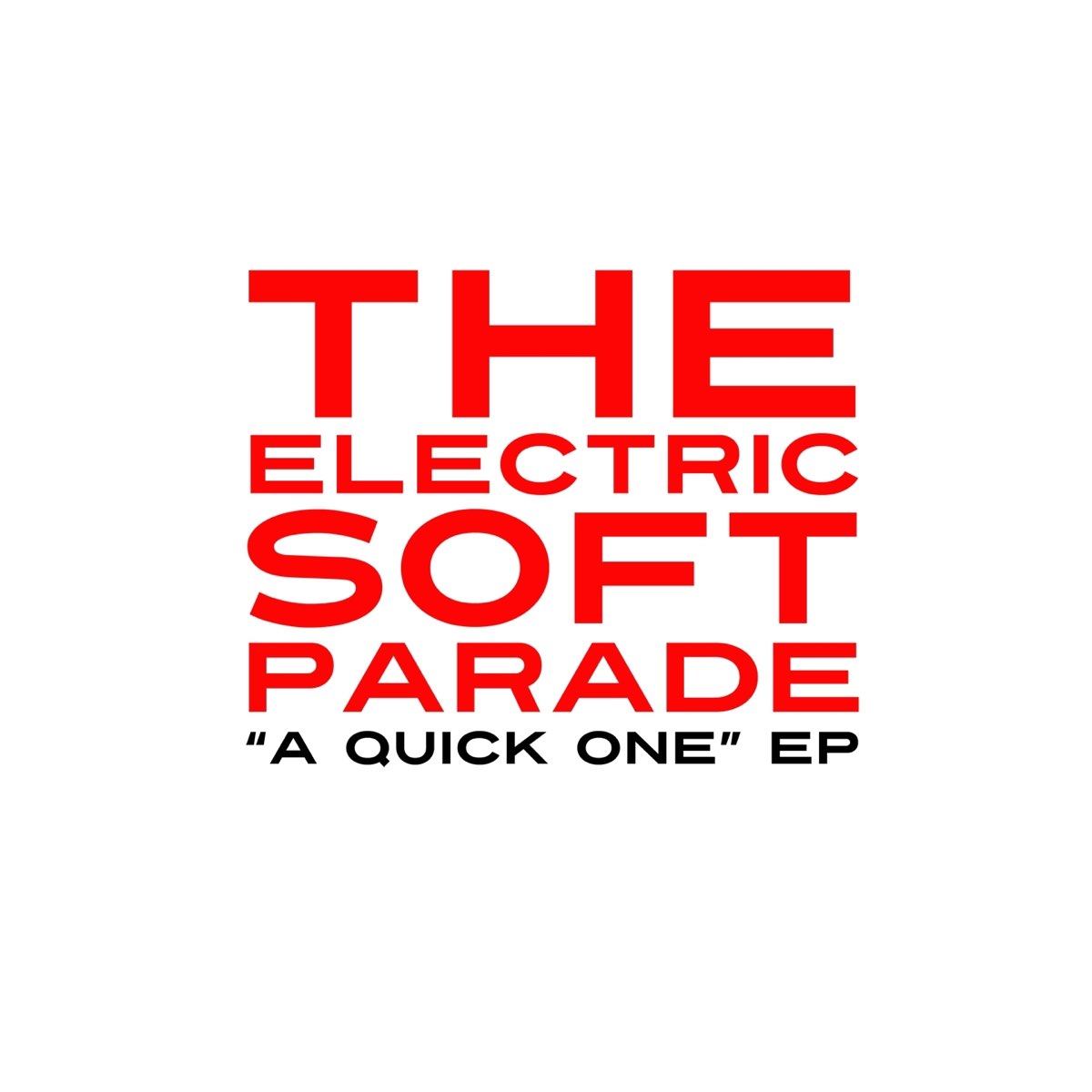 Electric soft. The Electric Soft Parade. The Electric Soft Parade - Stages. Idiots исполнитель: the Electric Soft Parade. A quick one.