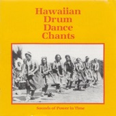 Hawaiian Drum Dance Chants: Sounds of Power In Time artwork
