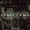 Toxic - EP album lyrics, reviews, download