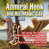 Funiculi Funicula - Admiral Hook and his Magic Sax