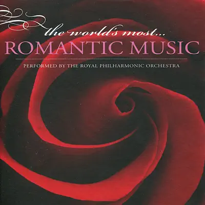 The World's Most Romantic Music - Royal Philharmonic Orchestra