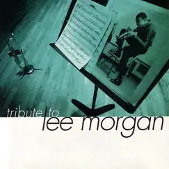 Tribute to Lee Morgan by Various Artists album reviews, ratings, credits