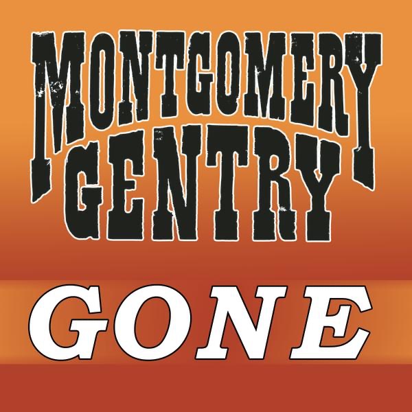 Gone (Radio Edit) - Single - Montgomery Gentry