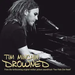 Drowned (From the Original Motion Picture Soundtrack "Two Fists One Heart") - Single - Tim Minchin