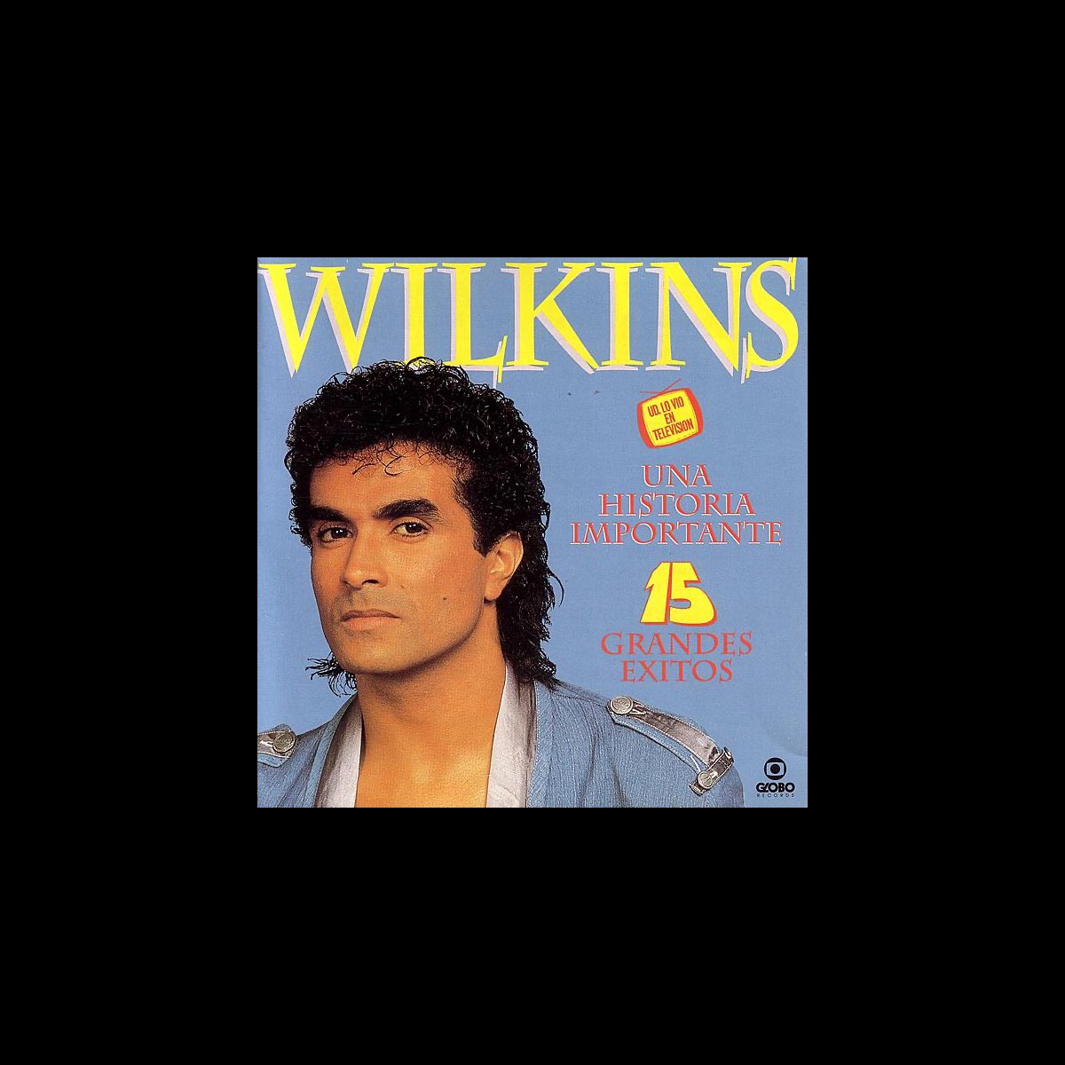 ‎Una Historia Importante 15 Grandes Exitos de Wilkins en Apple Music
