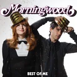 Best of Me - Single - MorningWood Best of Me - Single - MorningWood