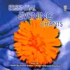 Essential Evening Chants album lyrics, reviews, download