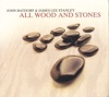 All Wood and Stones