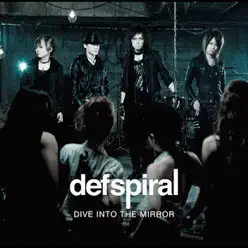 DIVE INTO THE MIRROR - EP - Defspiral DIVE INTO THE MIRROR - EP - Defspiral