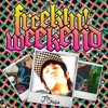 Freekin' Weekend