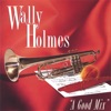Wally Holmes - Exactly Like You