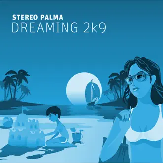 Dreaming 2k9 by Stereo Palma album reviews, ratings, credits