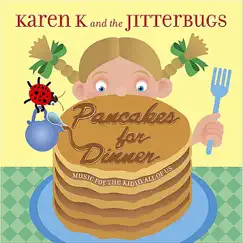 Pancakes for Dinner by Karen K and the Jitterbugs album reviews, ratings, credits