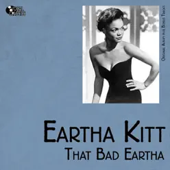 That Bad Eartha - Eartha Kitt