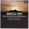 Roger Davidson & William Thomas McKinley: Universal Spirit, 2007