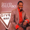 Give Way - David Chambo