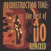 Stream & download Reconstruction Time: The Best of iiO Remixed (feat. Nadia Ali)