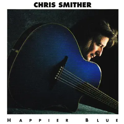 Happier Blue - Chris Smither