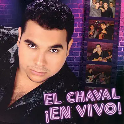 El Chaval: En Vivo! - El Chaval El Chaval: En Vivo! - El Chaval