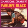 Charcoal Charlie, 2009