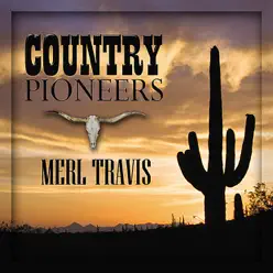 Country Pioneers - Merle Travis - Merle Travis